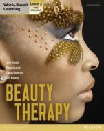 Level 2 Vrq Diploma Beauty Therapy Candidate Handbook di Jane Hiscock, Frances Lovett, Lindsey Anderson, Lisa Kniveton edito da Pearson Education Limited