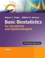 Basic Biostatistics for Geneti di Elston edito da John Wiley & Sons