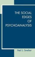 The Social Edges of Psychoanalysis di Neil J. Smelser edito da University of California Press