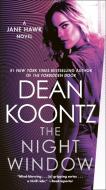 The Night Window: A Jane Hawk Novel di Dean Koontz edito da BANTAM DELL