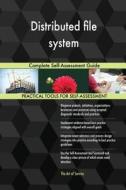 Distributed file system Complete Self-Assessment Guide di Gerardus Blokdyk edito da 5STARCooks