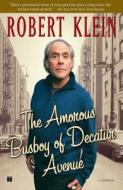 Amorous Busboy of Decatur Avenue: A Child of the Fifties Looks Back di Robert Klein edito da TOUCHSTONE PR