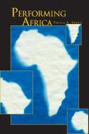 Performing Africa di Paulla A. Ebron edito da Princeton University Press