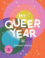 My Queer Year di Ashley Molesso, Chess Needham edito da Running Press,U.S.