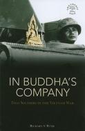 In Buddha's Company: Thai Soldiers in the Vietnam War di Richard A. Ruth edito da UNIV OF HAWAII PR