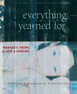 Everything Yearned for di Francisca Cho edito da Wisdom Publications,U.S.