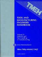 Tool And Manufacturing Engineers Handbook di Philip E. Mitchell edito da Society Of Manufacturing Engineers