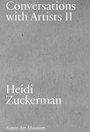 Conversations with Artists II di HEIDI ZUCKERMAN edito da ASPEN ART MUSEUM