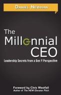 The Millennial CEO di Daniel Newman edito da LIGHTNING SOURCE INC