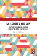 Children & The Law di Kerry O'Halloran edito da Taylor & Francis Ltd