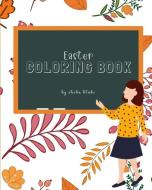 Easter Coloring Book For Children Ages 3-7 di Sheba Blake edito da Blurb