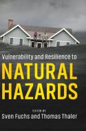 Vulnerability and Resilience to Natural             Hazards edito da Cambridge University Press