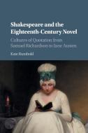 Shakespeare and the Eighteenth-Century Novel di Kate Rumbold edito da Cambridge University Press