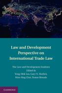Law and Development Perspective on International Trade Law edito da Cambridge University Press