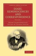 Diary, Reminiscences and Correspondence - Volume 2 di Henry Crabb Robinson edito da Cambridge University Press