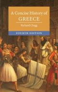 A Concise History of Greece di Richard Clogg edito da CAMBRIDGE