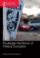 Routledge Handbook of Political Corruption edito da Taylor & Francis Ltd
