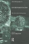 Environmentalism: The View from Anthropology di Kay Milton edito da ROUTLEDGE