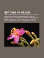 Beaches Of Devon: Teignmouth, Exmouth, S di Books Llc edito da Books LLC, Wiki Series
