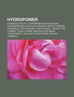 Hydropower: Erneuerbare-energien-gesetz, di Books Llc edito da Books LLC, Wiki Series