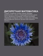 Diskretnaya Matematika: Slovar' Terminov di Istochnik Wikipedia edito da Books LLC, Wiki Series
