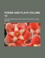 Poems And Plays Volume 12 di William Shakespeare edito da Rarebooksclub.com