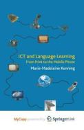 ICT And Language Learning di Kenning M. Kenning edito da Springer Nature B.V.