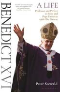 Benedict XVI: A Life Volume Two di Peter Seewald edito da Bloomsbury Publishing PLC