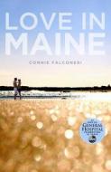 Love in Maine di Connie Falconeri edito da Hyperion Books