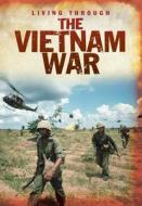 The Vietnam War di Cath Senker edito da Capstone Global Library Ltd