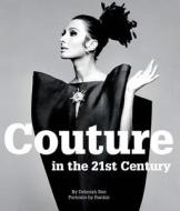 Couture In The 21st Century di Deborah Bee edito da Bloomsbury Publishing Plc