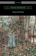 Spring Awakening di Frank Wedekind edito da DIGIREADS.COM
