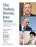 TURKEY RUSSIA IRAN NEXUS edito da Rowman and Littlefield