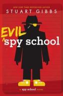 Evil Spy School di Stuart Gibbs edito da SIMON & SCHUSTER BOOKS YOU