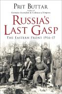 Russia's Last Gasp di Prit Buttar edito da Bloomsbury Publishing PLC