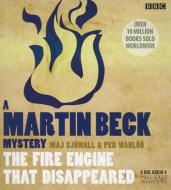 The Fire Engine That Disappeared: A Martin Beck Mystery di Maj Sjowall, Per Wahloo, Bbc Radio 4. edito da Audiogo
