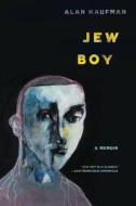 Jew Boy di Alan Kaufman edito da Cornell University Press