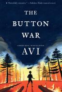 The Button War: A Tale of the Great War di Avi edito da CANDLEWICK BOOKS