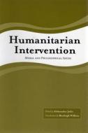 Humanitarian Intervention as Pb di Aleksandar Jokic edito da Broadview Press