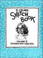R. Crumb Sketchbook: October 1972-June 1975 di R. Crumb edito da FANTAGRAPHICS BOOKS