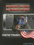 Biological, Nuclear, & Chemical Weapons di David Baker edito da Rourke Publishing (FL)