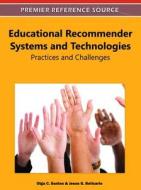 Educational Recommender Systems and Technologies: Practices and Challenges di Olga C. Santos, Jesus G. Boticario edito da INFORMATION SCIENCE REFERENCE