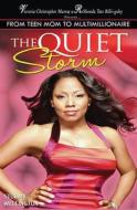 The Quiet Storm: My Life, My Process, My Victory di Stormy Wellington edito da Brown Girls Publishing