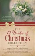 The 12 Brides of Christmas Collection: 12 Heartwarming Historical Romances for the Season of Love di Diana Lesire Brandmeyer, Diana Lesire Brownley, Amanda Cabot edito da Barbour Publishing