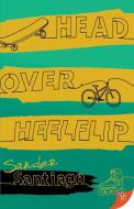 Head Over Heelflip di Sander Santiago edito da BOLD STROKES BOOKS