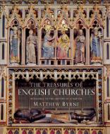 English Church Treasures di Matthew Byrne edito da SHIRE PUBN