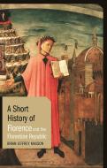 Short History Florence Florentine R di MAXSON BRIAN JEFFRE edito da I B Tauris Academic