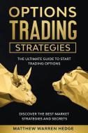 Options Trading Strategies di Matthew Warren Hedge edito da Charlie Creative Lab