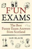 F'un Exams di Ian Black edito da Black and White Publishing
