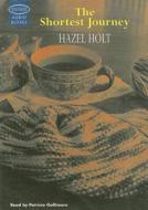 The Shortest Journey di Hazel Holt edito da Soundings